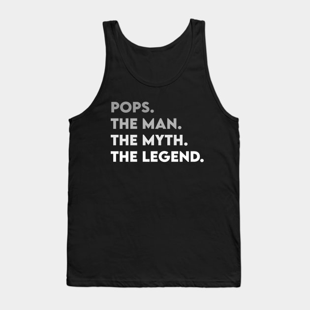 Pops The Man The Myth The Legend - Father's Day Gift Tank Top by Burblues